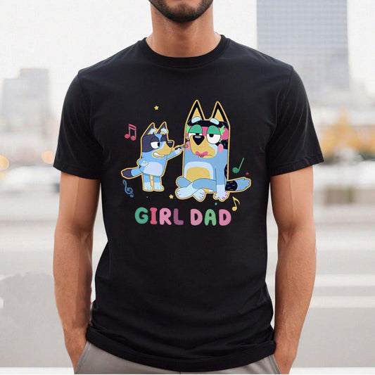 Bluey Girl Dad Tee - Find Your Perfect Fit - Styles For Every Taste - Limited Edition Prints - Plentiful Color Options - For Everyone