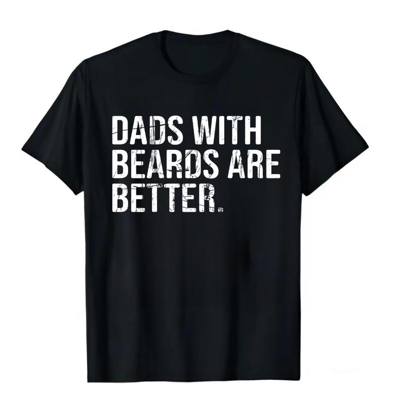 Dads with beards are better T-Shirt, Husband Gift, Funny Dad T-Shirt, Classic Fit Men's T-Shirt with Graphic Design, Shirt For Dad, Fathers Day Tshirt