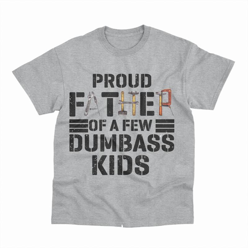 Proud Father Of A Few Dumbass Kids T-Shirt, Men Proud Father T-Shirt, Classic Fit Men's T-Shirt with Graphic Design, Shirt For Dad, Fathers Day Tshirt