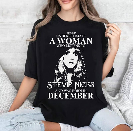 Never Underestimate A Woman Who Listens To Stevie Nicks And Was Born In December Shirt, Hoodie, Sweatshirt, T-Shirt