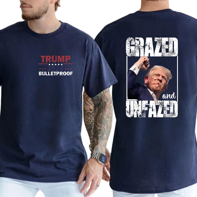2-Side Grazed and Unfazed Assassination Attempt Donald Trump, Trum Bulletproof 2024, Funny Tee, Gift For Men, Casual Menswear, Classic Cotton Top, Sof