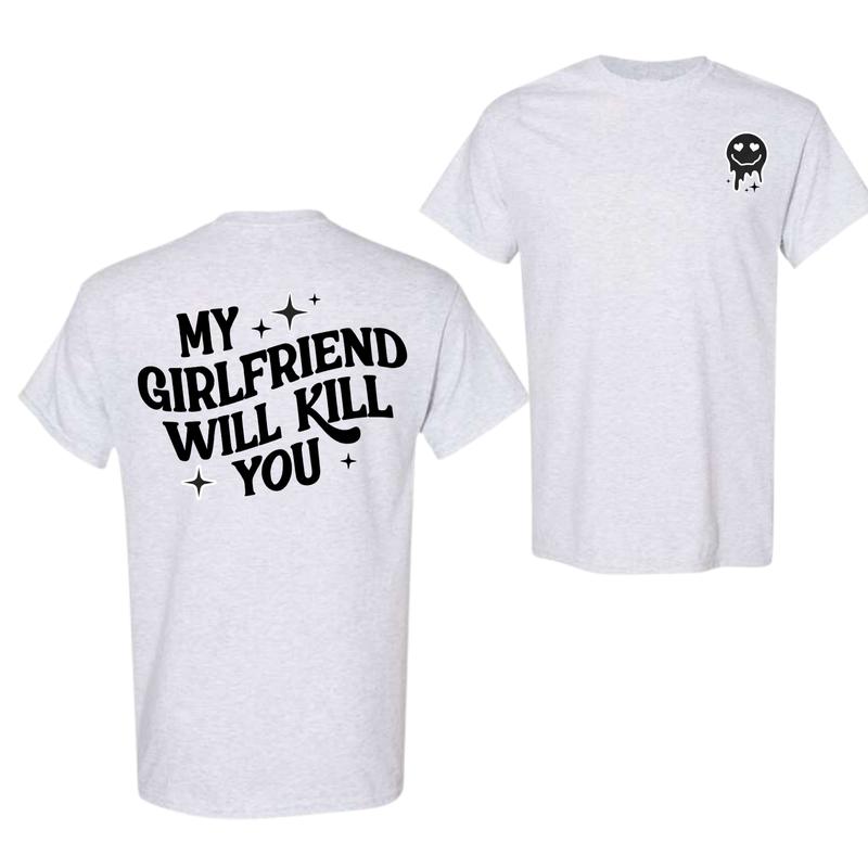 Girlfriend Tshirt, Vintage My Girlfriend Will Kll You Double Sided Unisex T-Shirt, My Girlfriend Shirt, Funny Gag Gift, Funny Meme, Funny Gift Idea Sh