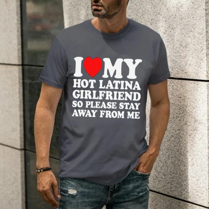Love My Latina GF T-Shirt â€“ I Love My Hot Latina Girlfriend, So Please Stay Away Shirt, Hispanic Couple Shirt, Unisex Short Sleeve Tee, Color Menswear