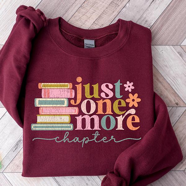 Just One More Chapter Sweatshirt, Book Lover Gift, Reading Sweatshirt, Bookish Hoodie, Books Lover, Librarian Shirt, Reader Gift, Librarian Gift
