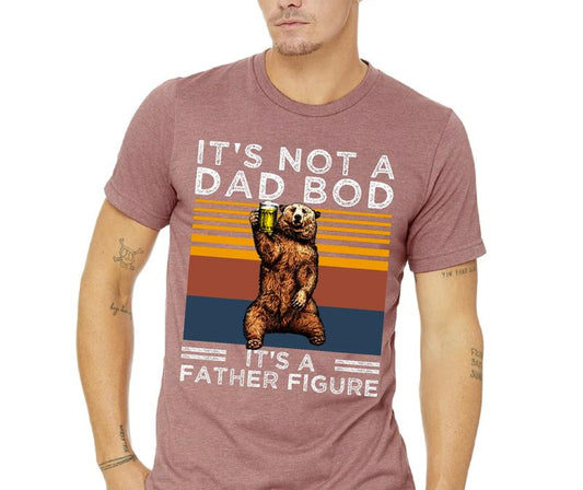 It's Not A Dad Bod It's A Father Figure Shirt, Dad Shirt, Father's Day T Shirt Husband Gift Menswear Top Underwear Tshirt