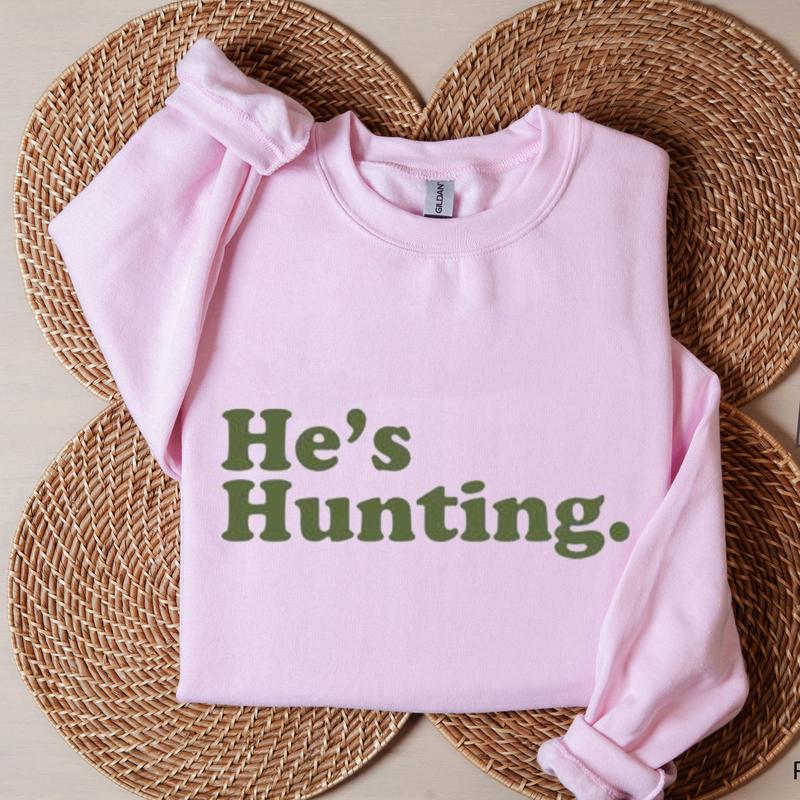 Funny He is Hunting Graphic Sweatshirt Unisex, Hunting Season Retro Sweatshirt