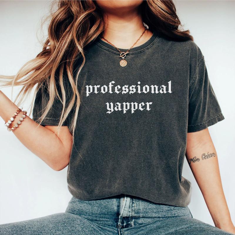 Professional Yapper Shirt, Funny Women T-Shirt, Trendy Meme Shirt, Sarcasm Tee, Funny Shirts For Women, Womens Funny Shirt, Girly Shirt, Y2K Meme T-Sh
