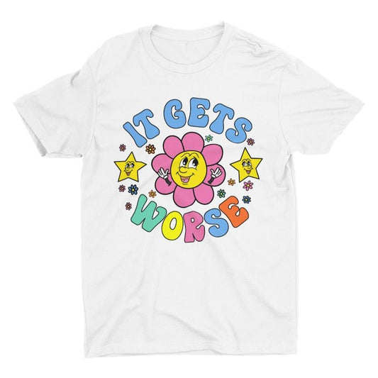 It Gets Worse Meme Shirt, Funny Unisex Tshirt, Short Sleeve Bella Canvas Tee, Weird Shirt, Funny Shirt, Cringe Shirt, Ironic Shirt, Stupid, Funny Meme