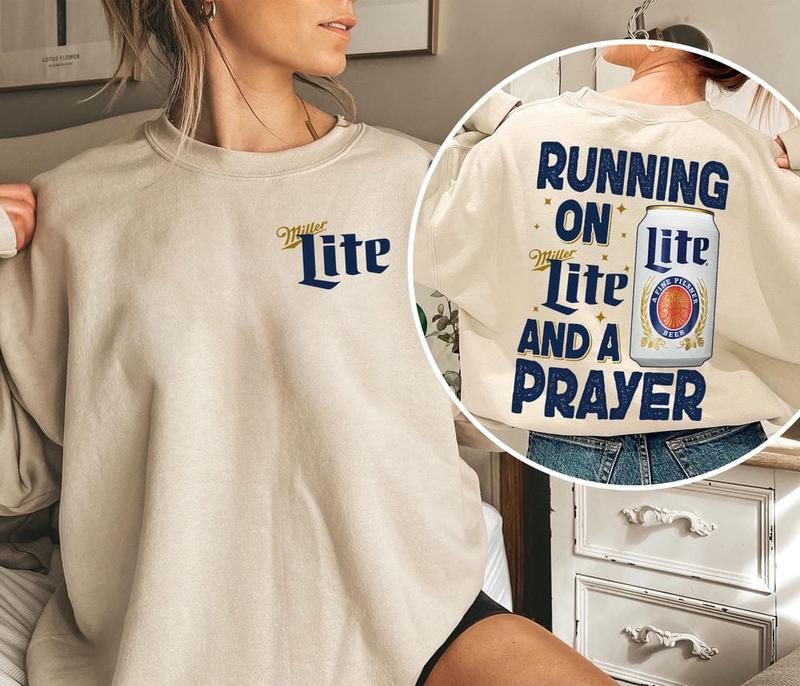 Miller Lite Beer Shirt, Running On Miller Lite And A Prayer Shirt, Running On And A Prayer Shirt