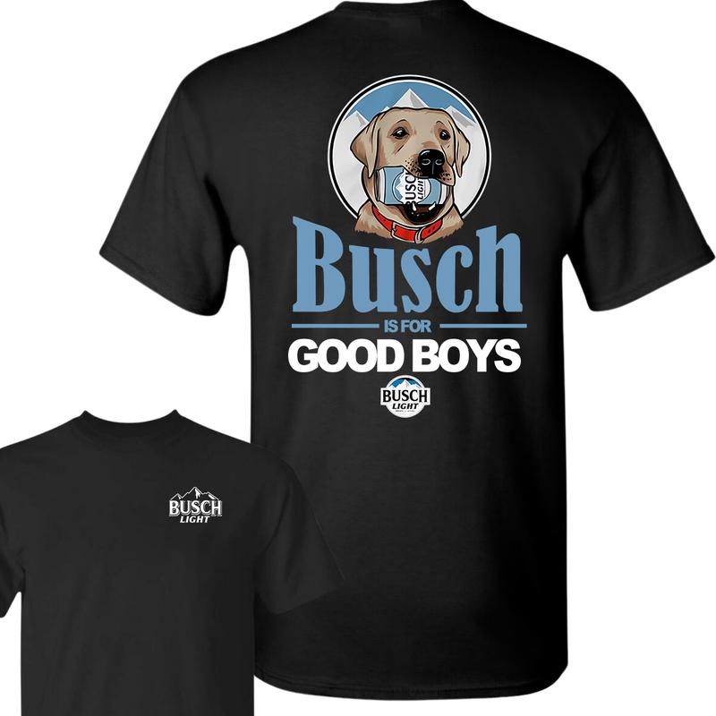 Busch Is For The Good Boys T-Shirt, Busch Light T-Shirt, Summer T-Shirt, Unisex T-Shirt, For Men, For Women