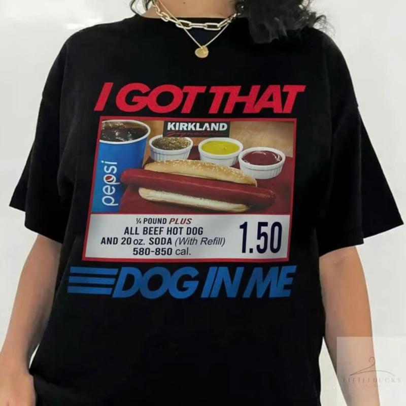 I Got That Dog T-Shirt, Keep Dank Meme Costcoo Hot Dog Combo Shirt, Shirt For Men And Women Fit Top Womenswear Streetwear Tropical
