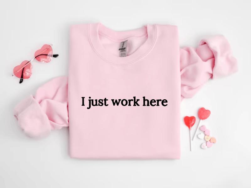 I Just Work Here Sweatshirt, Funny Work Sweatshirt, Sarcastic Sweater, Coworker Gifts Unisex Classic Cotton