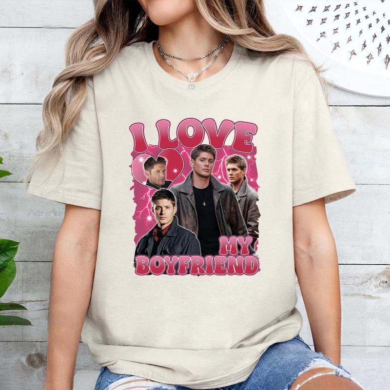 I Love My Boyfriend T Shirt, Dean Supernatural T Shirt, Supernatural T Shirt, Gift For Woman and Man Unisex T-Shirt Sweatshirt Hoodie Casual Casual Ca