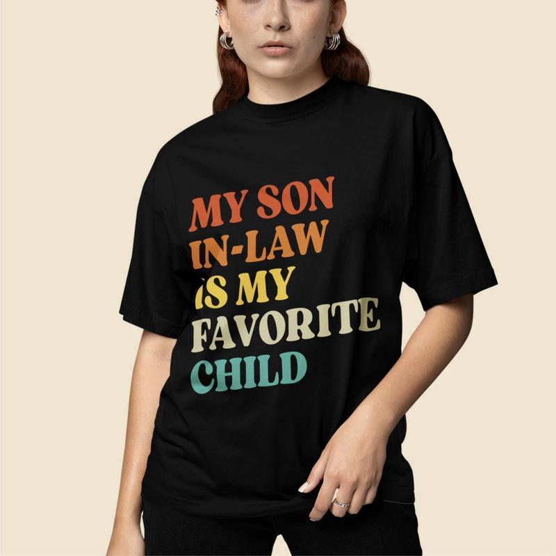 My Favorite Child Shirt, My Son In Law Is My Favorite Child Funny Family Humor Retro Shirt