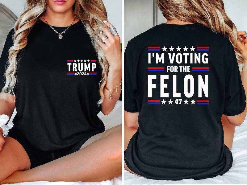 I'm Voting For The Feloon Shirt President 2024 Nation Mugshot 47 Trending Unisex Full Color For Men And Women T-Shirt