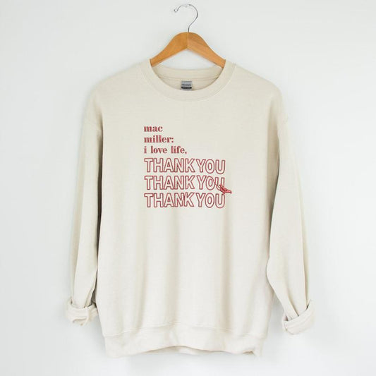 I Love Life Thank You Mac Miller Embroidered SweatshirtCrewneck  Unisex Embroidered Sweatshirt
