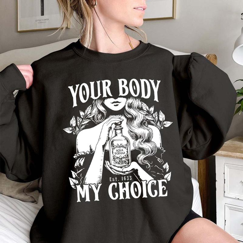 Aqua Tofana Your Body My Choice Shirt, Womens Rights TShirt, Aqua Tofana Shirt, Feminist, Poison The Patriarchy, Pro Choice