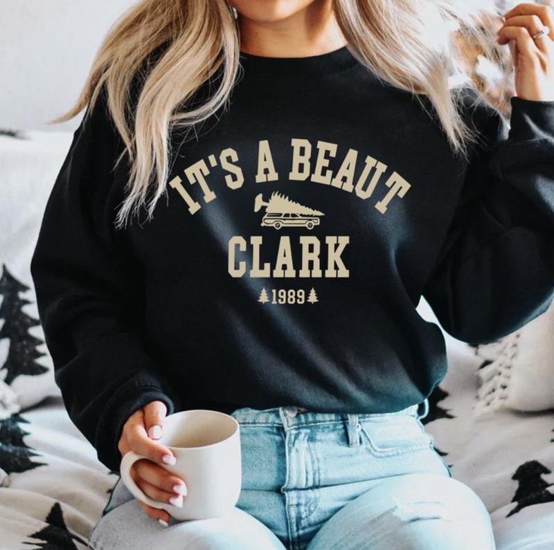 It's a Beaut Clark Sweatshirt - Tshirt - Hoodie, Tee Print