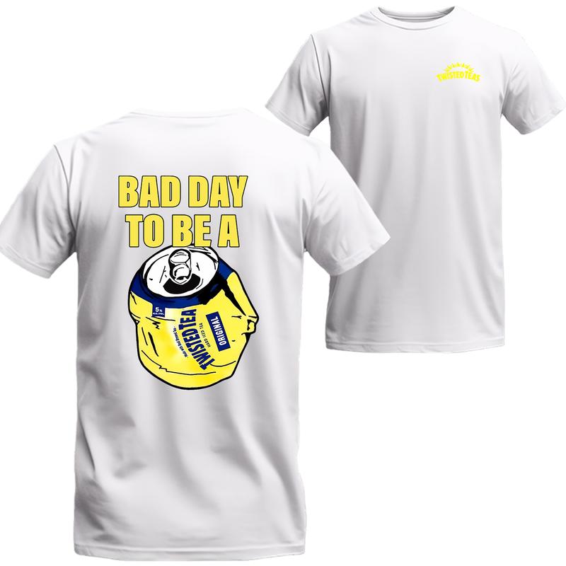 Bad Day to Be a Twisted Tea 2 Sides T-Shirt Summer, Unisex Shirt