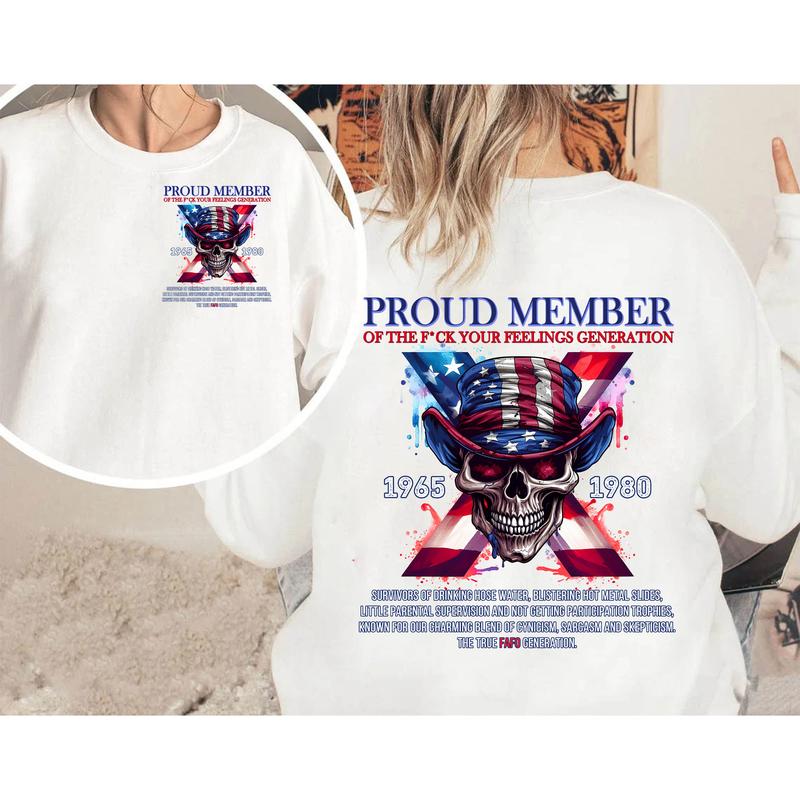Skull Flag Gen-X 2 Side T-shirt, Proud Member Fck Your Feelings Generation Shirt, Flag Gen X Sweatshirt, Generation 1965-1980 Shirt