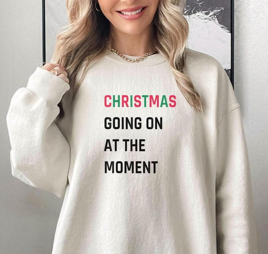 Christmas Going On Shirt, CHRISTMAS Sweatshirt