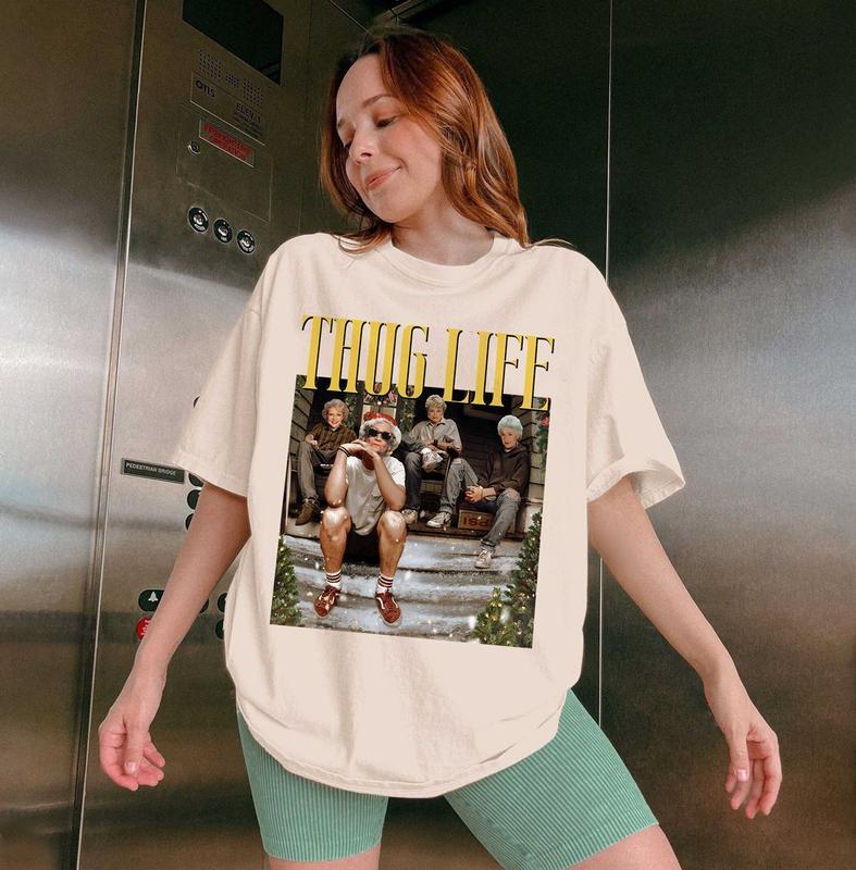 The Golden Girls Thug Life Christmas Shirt, Tee Golden Girls Lover Gift