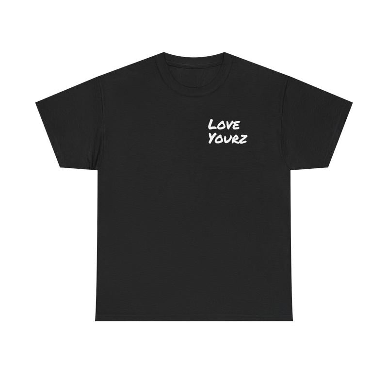 Love Yours Unisex Heavy Cotton Tee - J Cole Shirt - Hip Hop Shirt - Lyric Shirt - Rap Shirt - Positivity - Mental Health - Gift for Men and Women