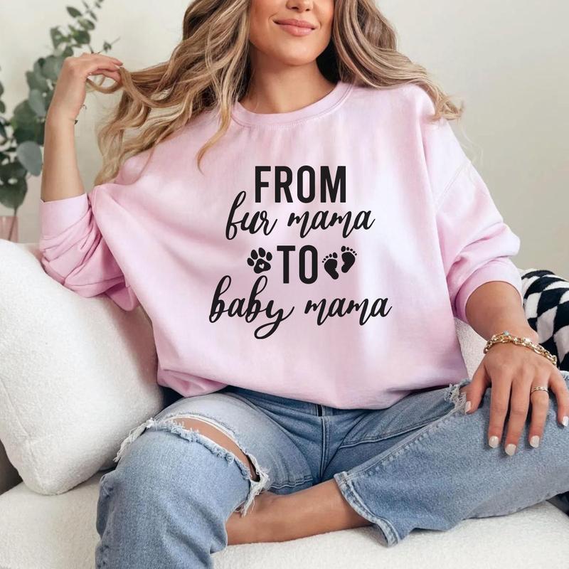 From Fur Mama To Baby Mama Shirt, Women's Cute Pregnancy Sweatshirt, Pregnant Mom Gift, New Mom Gift, Mother's Day Gift, Maternity Tee