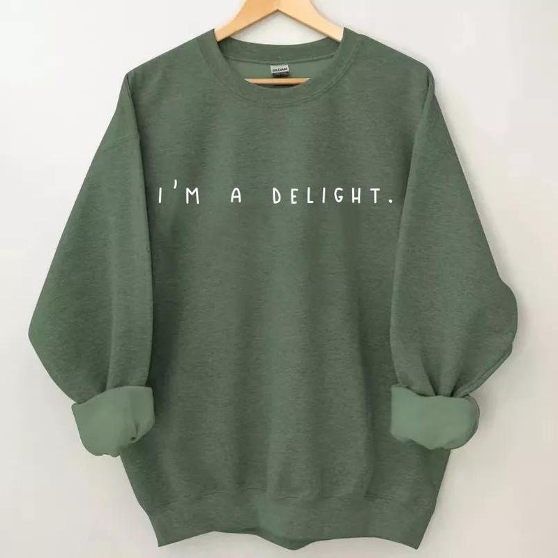 I'm A Delight Sweatshirt, Graphic Sweatshirt, Womans Sweatshirt, Gift For Woman, Gift For Her, Birthday Gift, Funny Sweater