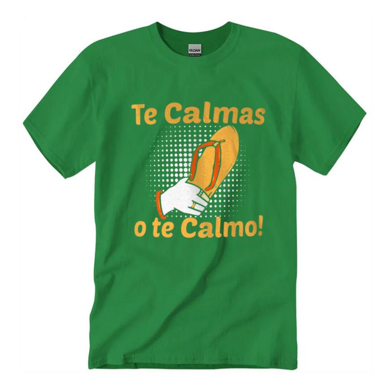 Funny Spanish Mother Mom Expression Te Calmas O Te Calmo T-Shirt Unisex Classic Cotton Collar Fabric Tee Soft