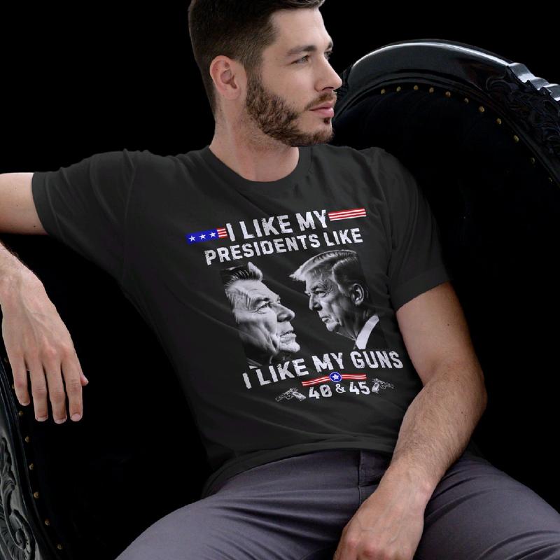 I like my presidents like I like my guns 40 & 45. Reagan & Trump T-shirt. Cotton Menswear Top armory apparel trump shirt Casual Crewneck maga shirt tr