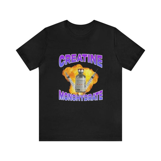 Creatine Monohydrate Shirt - Gym Shirts Funny T-Shirts Gag Gifts Parody Ironic Meme Dark Humor Unisex Apparel