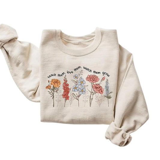 Cute Floral Teacher Sweatshirt, Teach Them Love Them Watch Them Teacher Sweatshirt, Back To School, Teacher Life Sweatshirt, Teacher Gifts