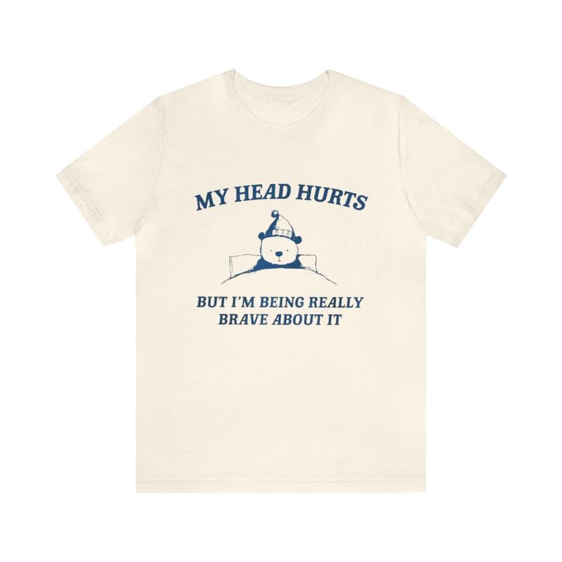 My Head Hurts Brave Meme Shirt - Funny Retro Character Gift Parody TikTok Trendy Unisex and Humor Appeal
