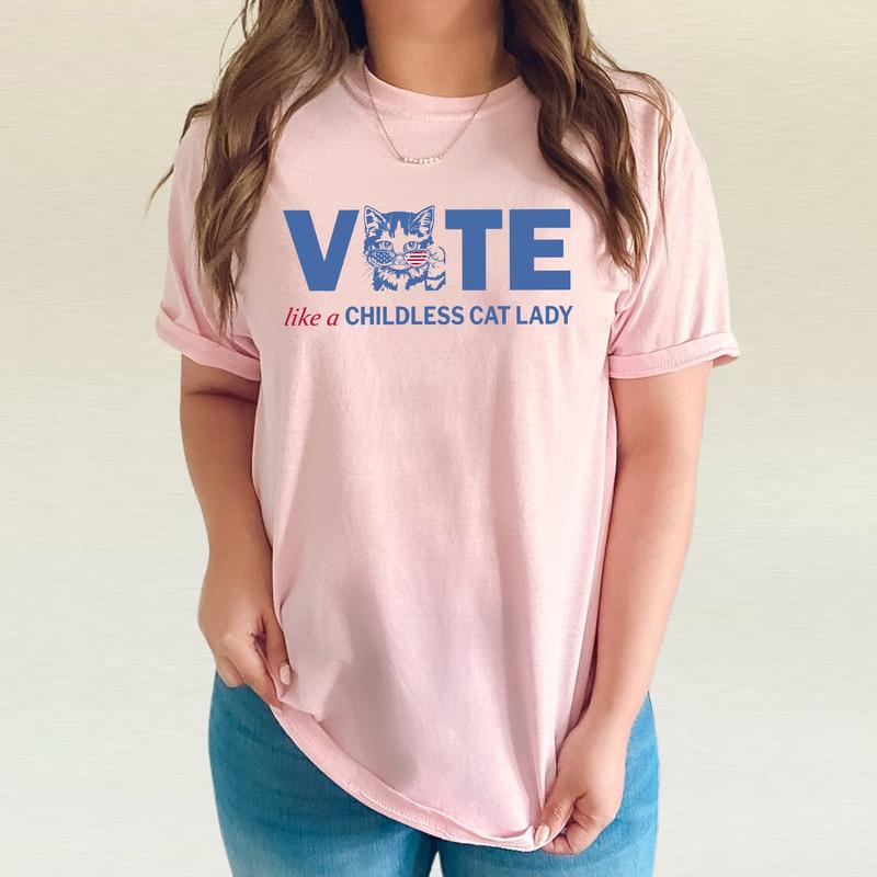 Vote Like A Childless Cat Lady Shirt, Kamala Harris SweatShirt, Equal Rights, Election 2024 Shirt, Kamala Rally Print T-Shirt Top Womenswear