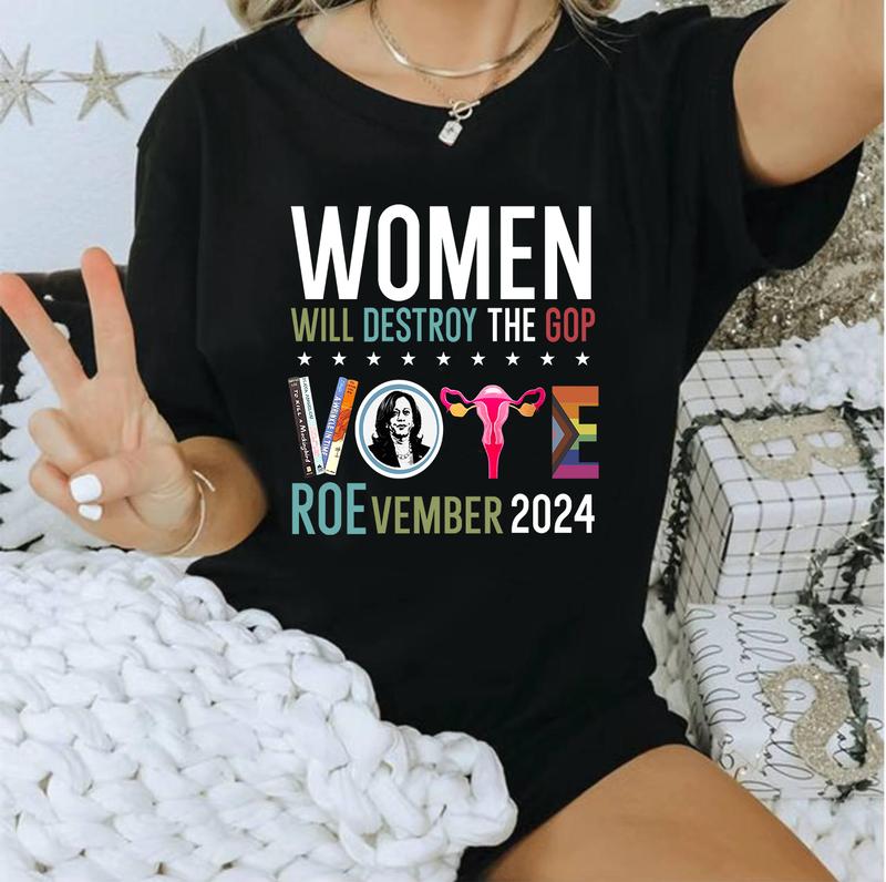 Women Will Destroy The Gop T-shirt, Sweatshirt, Hoodie