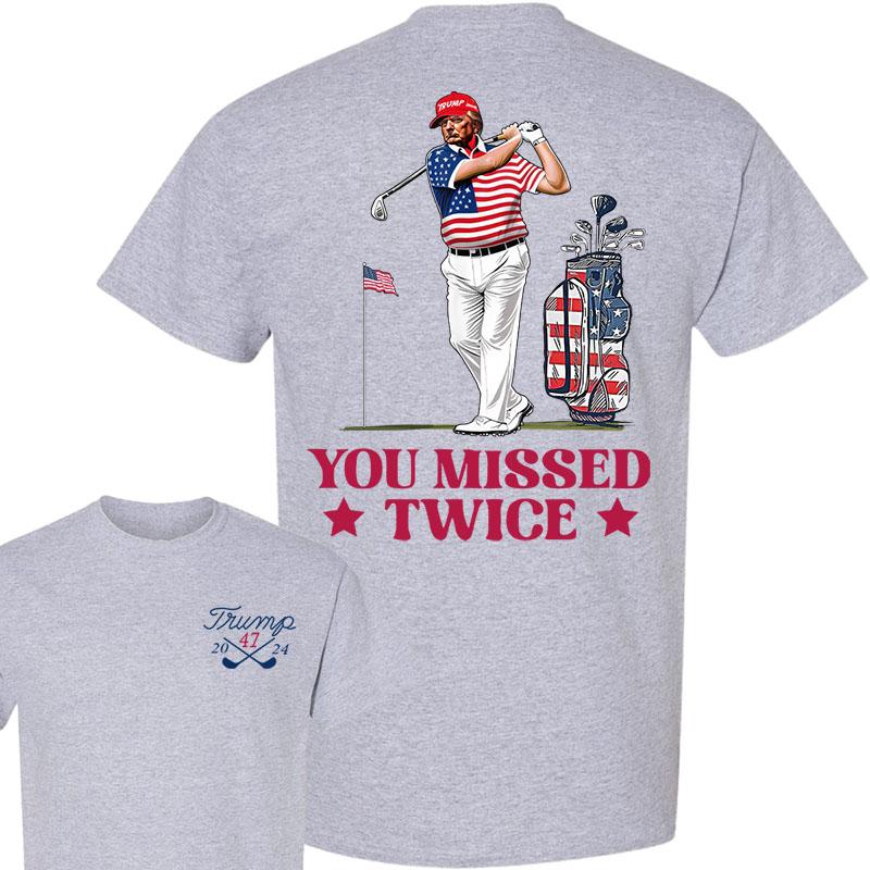 Trump 2024 Golf You Missed Twice Shirt, Trum Barstol Golf Flag, You Missed Twice, Trump Second Assassination Attempt Shirt, Shirt For Trump Supporters