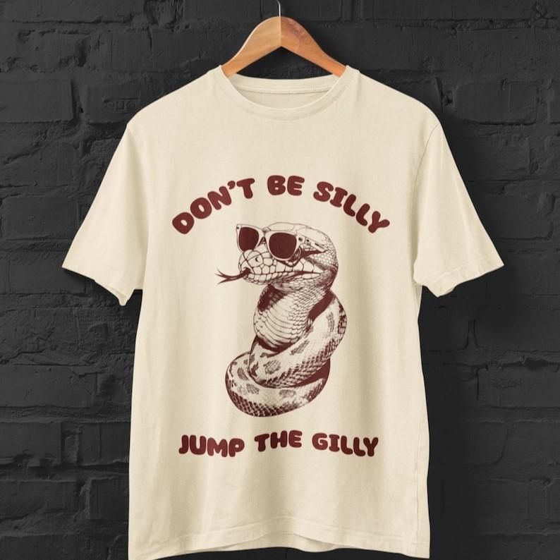Don't be silly jump the gilly funny mma T-shirt, guillotine mma T-shirt, funny T-shirt, mma T-shirt, jujitsu T-shirt, bjj T-shirt
