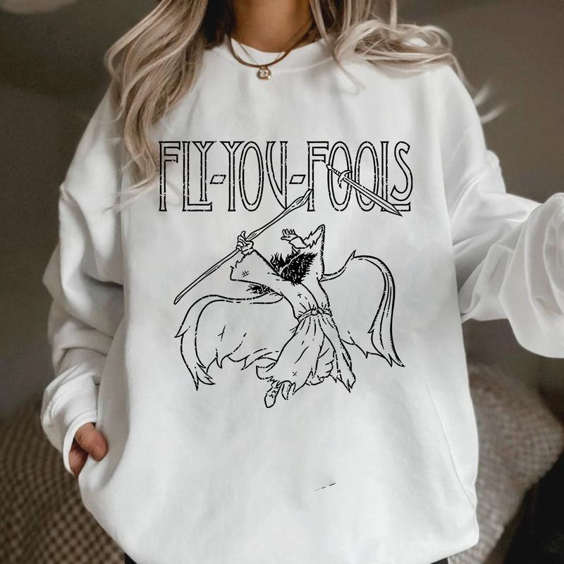 LOTR Fly You Foolsss T shirt Hoodie Sweatshirt