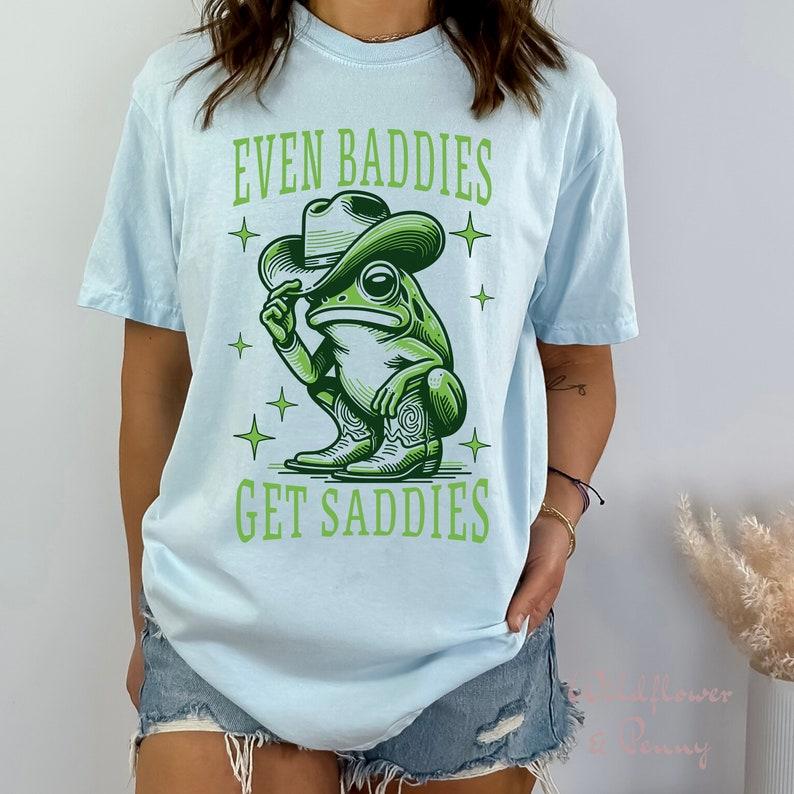 Even Baddies Get Saddies Funny Frog Meme Shirt Weirdcore Tee Ironic TShirts