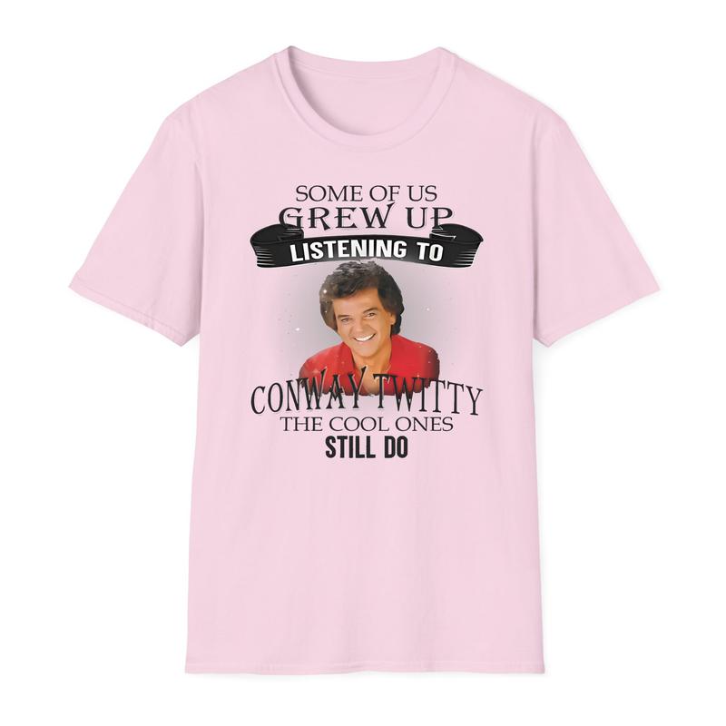 Some of Us Grew Up Listening to Conway TWitty The Cool Ones Still Do T-shirt, Meme T-shirt For Men, For Women