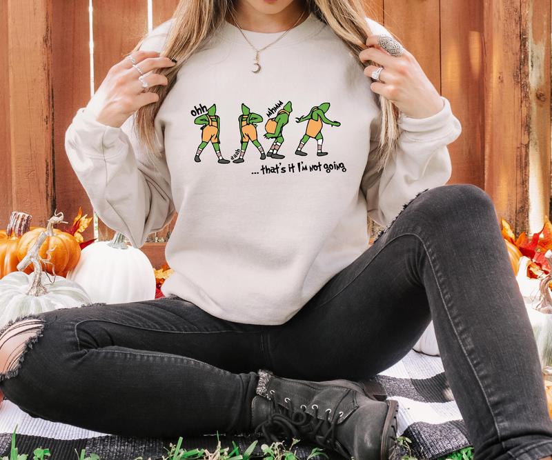 That's It Im Not Going Sweatshirt, Funny Christmas Sweatshirt, Funny Xmas Sweatshirt, Christmas Gift Sweater, Christmas Womens Sweatshirt