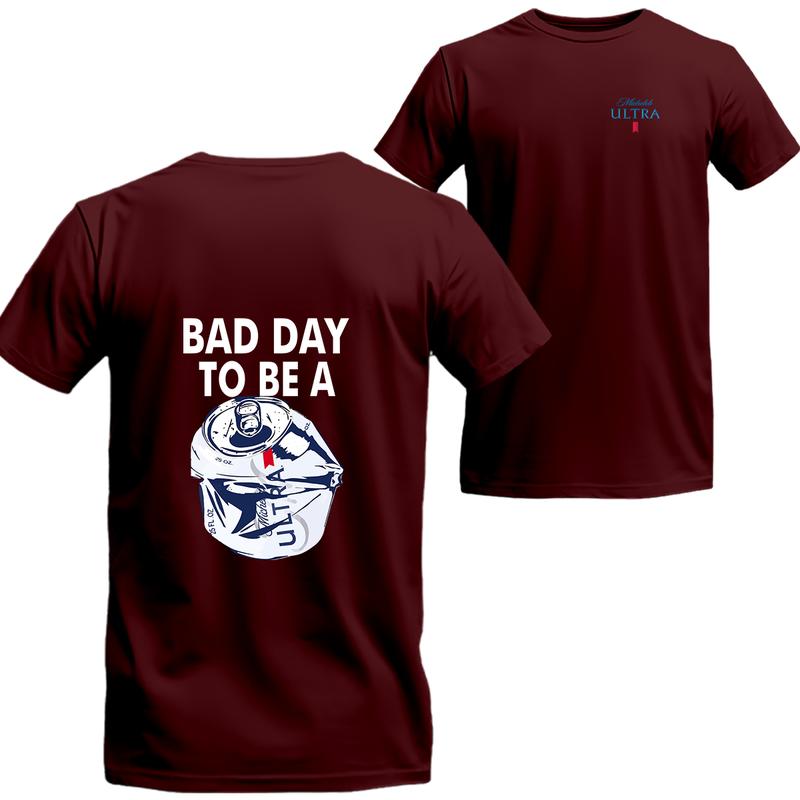 Bad Day To Be A Michelob Ultra 2 Sides T-shirt, Michelob Short Sleeve Tee, Unisex Shirt, Menswear Top, beer shirt, drinking shirt
