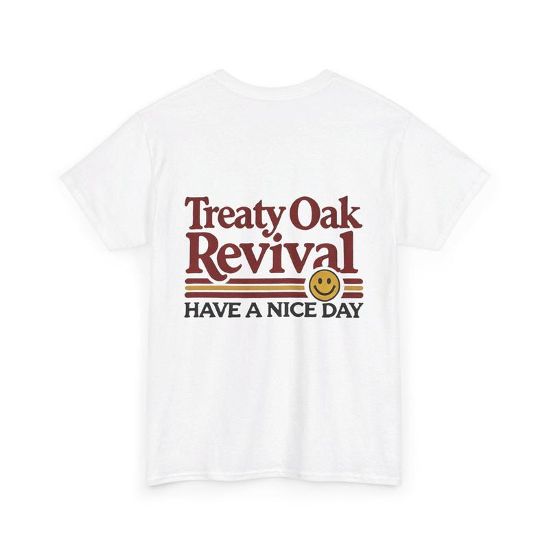 Treatyy 0ak RevivaI Have A Nice Day 2 Sides Tee, Country Southern Rock, Fan Merch, Unisex Short Sleeve Tee Shirt, Casual Clothing