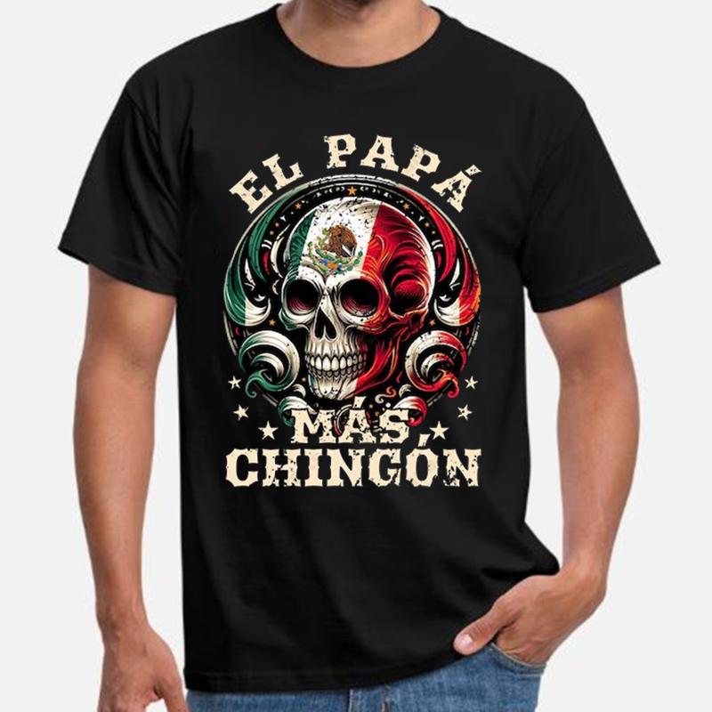 El Mas Chingon Shirt, El PapÃ¡ - El Abuelo -  El Padre - El Hermano - El TiÃ³ - El Padrino -  El Tata, Funny Spanish PapÃ¡ Shirt, Father's Day T-Shirt Un