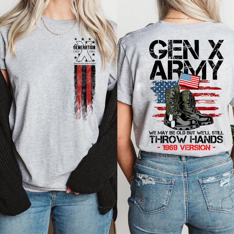 Custom Gen X Army Shirt, Year 1969 Birth FAFO Two Side GenX T-Shirt, Raised on Hose Water Humor