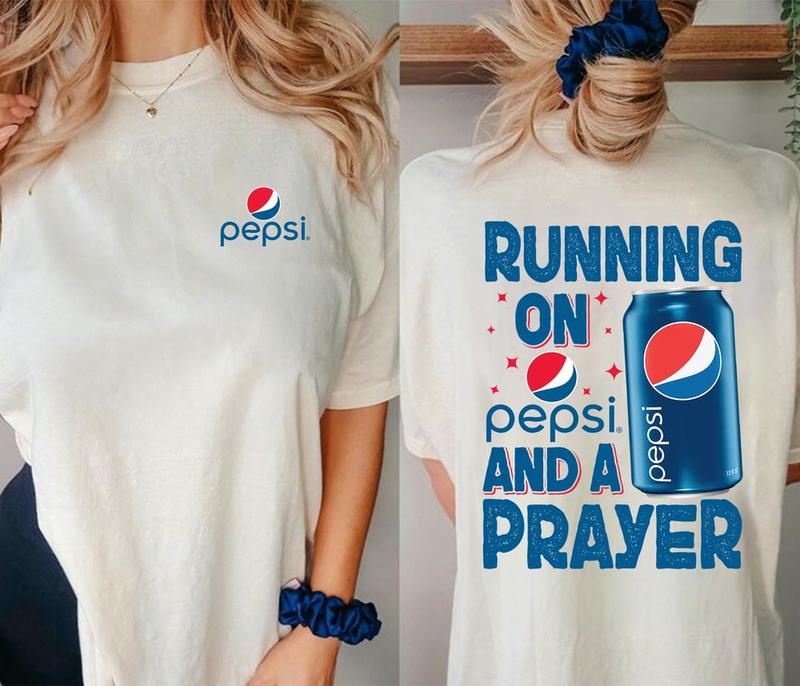 Pepsi Shirt, Running On Pepsi And A Prayer Shirt, Running On And A Prayer Shirt