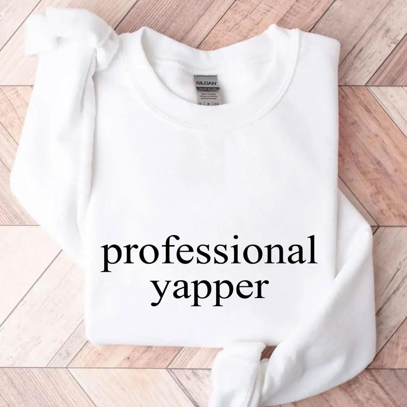Professional Yapper Sweatshirt, Trendy Meme Sweatshirt for Men Women