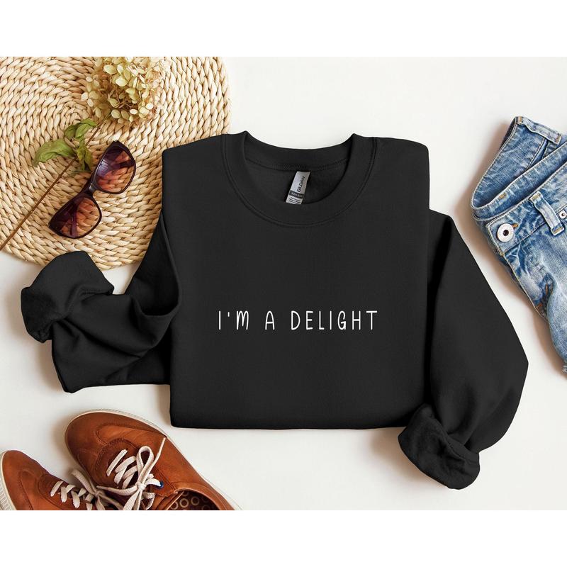 I'm A Delight Minimal Funny Sweatshirt, Sarcastic College Sweatshirt, Women's Crew Neck, Crewneck Casual Comfort Womenswear ComfortableÂ Graphic