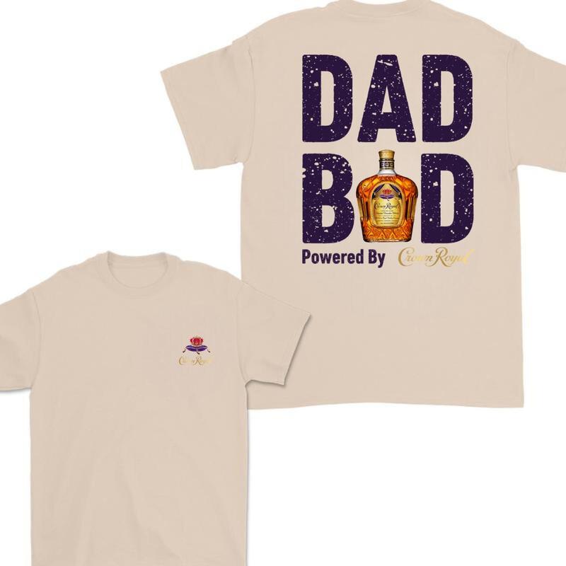 Dad Bod Powered By Crown Royal 2 Sides T-shirt, Crown Royal Unisex T-shirt Full Color For Men, For Women